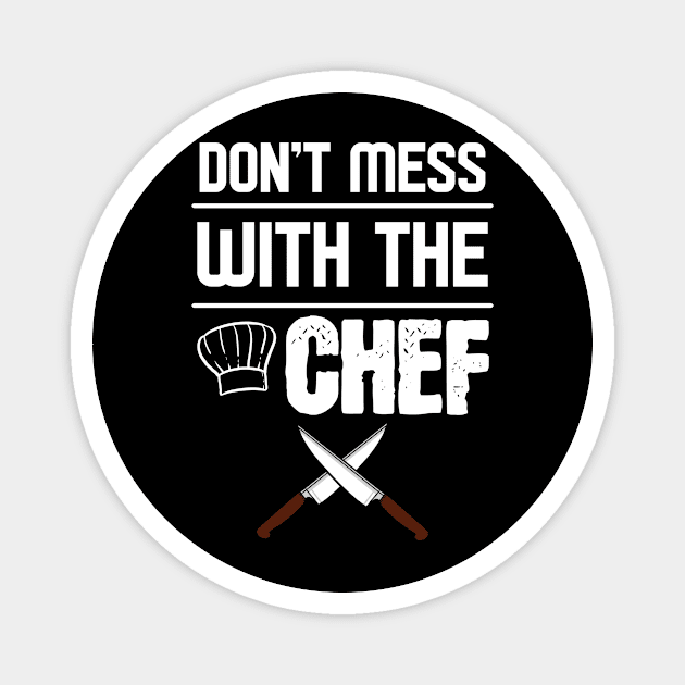 Don't mess with the Chef Magnet by RocketUpload